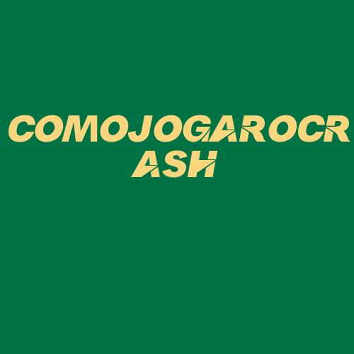 Logo da COMOJOGAROCRASH